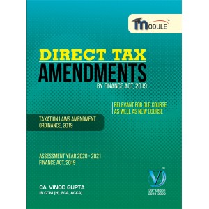 CA. Vinod Gupta's Direct Tax Amendments by Finance Act, 2019 for CA Final May 2020 Exam [DT - Old & New Course]